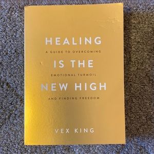 Healing Is The New High By Vex King